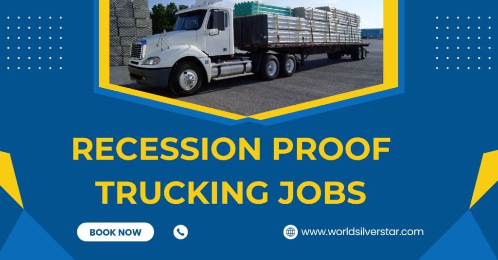 Recession Proof Trucking Jobs