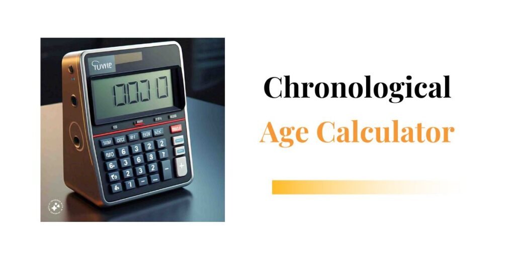 Chronological Age Calculator